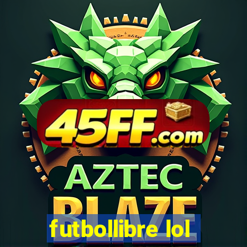 futbollibre lol